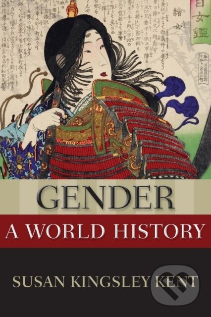 Levně Gender: A World History - Susan Kingsley Kent - kniha z kategorie História