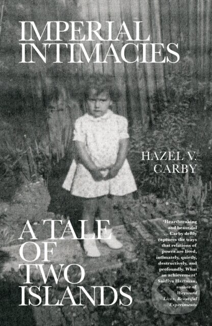 Levně Imperial Intimacies (A Tale of Two Islands) - Hazel V Carby - kniha z kategorie História