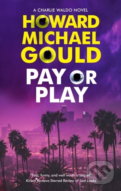 Kniha: Pay or Play (Howard Michael Gould). Severn House, 2022