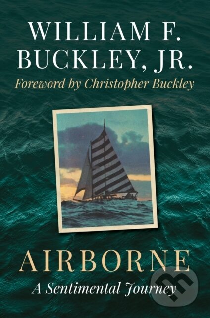 Levně Airborne (A Sentimental Journey) - William F., Jr. Buckley - kniha z kategorie Šport