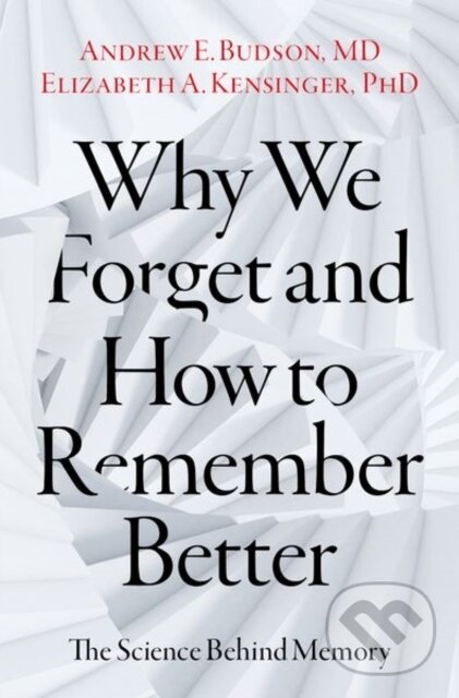 Levně Why We Forget and How To Remember Better (The Science Behind Memory) - kniha z kategorie Neurológia