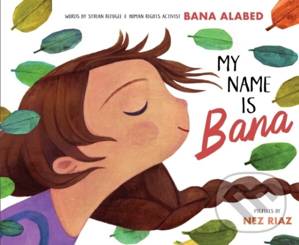 Levně My Name Is Bana - Bana Alabed - kniha z kategorie Naučné knihy