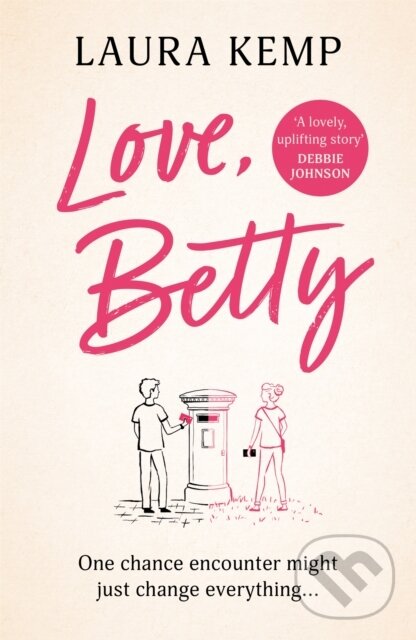 Levně Love, Betty (The heartwarming and uplifting romance you don’t want to miss!) - kniha z kategorie Romantika