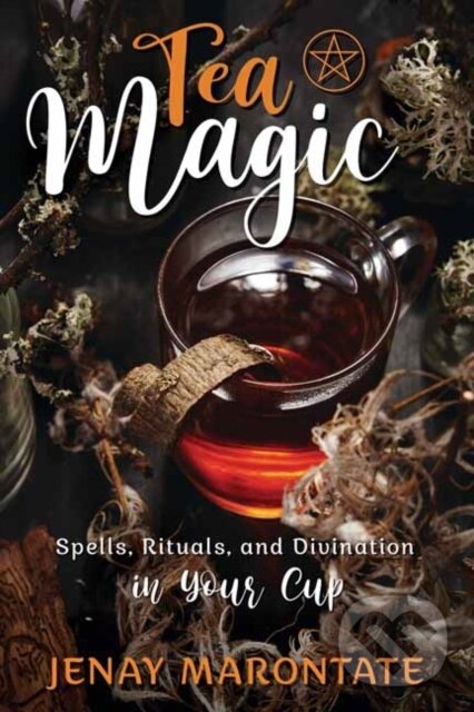 Levně Tea Magic (Spells, Rituals, and Divination in Your Cup) - kniha z kategorie Zdravie a životný štýl