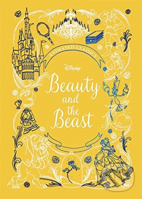 Levně Beauty and the Beast (Disney Animated Classics) (A deluxe gift book of the classic film - collect them all!) - kniha z kategorie Beletria