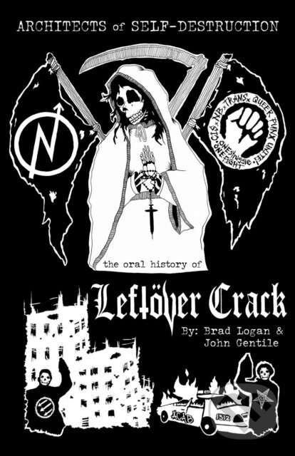 Levně Architects of Self-Destruction: The Oral History of Leftver Crack - kniha z kategorie Životopisy, reportáže a myšlienky