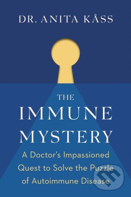 Kniha: The Immune Mystery (Anita Dr. Kss a Jrgen Jelstad). , 2021