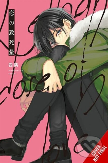 Levně Lethal Dose of Love - Amber Tamosaitis, Yosumi Yosumi, Dietrich Premier - kniha z kategorie Komiksy
