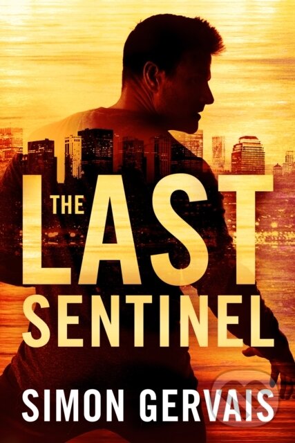 Levně The Last Sentinel - Simon Gervais - kniha z kategorie Thrillery