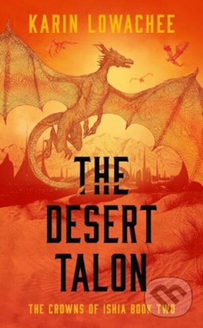 Levně The Desert Talon - Karin Lowachee - kniha z kategorie Beletria