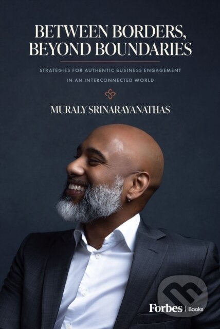 Kniha: Between Borders, Beyond Boundaries (Muraly Srinarayanathas). Forbes, 2025