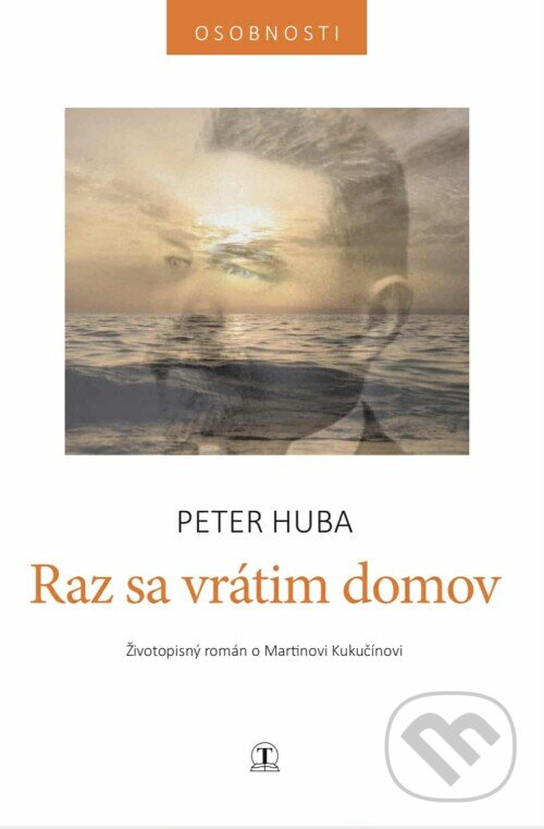 Levně Raz sa vrátim domov - Peter Huba - kniha z kategorie Spoločenská beletria