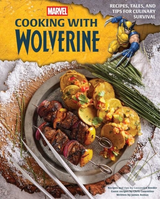 Levně Marvel: Cooking with Wolverine (Recipes, Tales, and Tips for Culinary Survival) - kniha z kategorie Od známych osobností