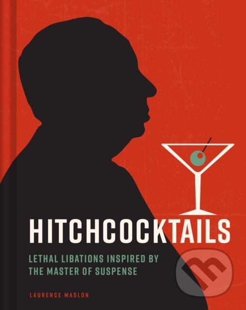 Levně Hitchcocktails (Lethal Libations Inspired by the Master of Suspense) - kniha z kategorie Od známych osobností