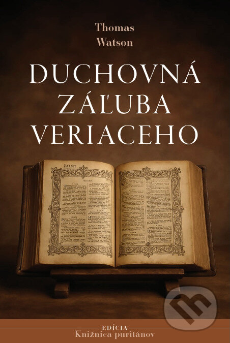 Levně Duchovná záľuba veriaceho - Thomas Watson - kniha z kategorie Náboženstvo a ezoterika