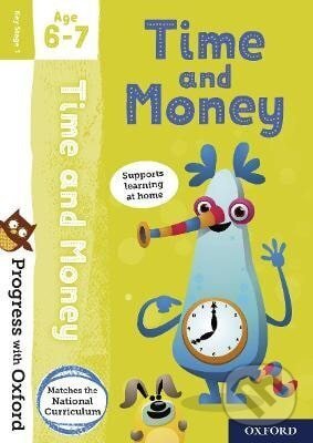 Levně Progress with Oxford: Progress with Oxford: Time and Money Age 6-7- Practise for School with Essenti