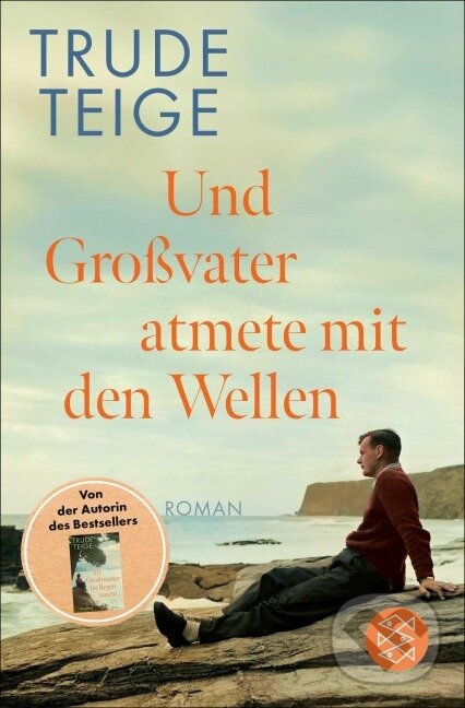 Levně Und Großvater atmete mit den Wellen - Trude Teige