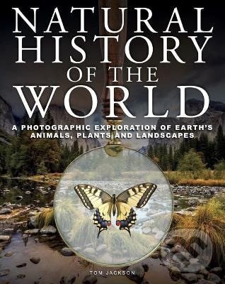 Levně Natural History of the World - Tom Jackson - kniha z kategorie Chov zvierat