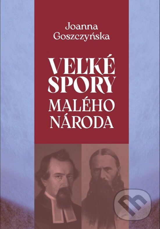 Levně Veľké problémy malého národa - Joanna Goszczyńska - kniha z kategorie História