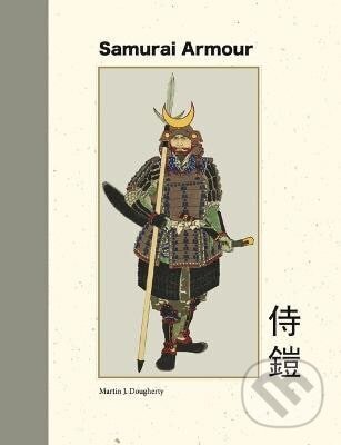 Levně Samurai Armour - J. Martin Dougherty - kniha z kategorie Zberateľstvo