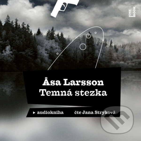 Audiokniha: Temná stezka (Äsa Larsson). OneHotBook, 2025