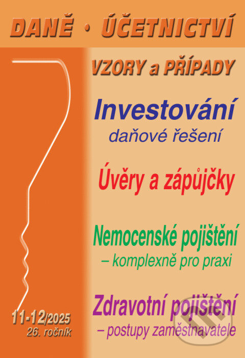 Levně DÚVaP 11-12 / 2025 - Investování – daňové řešení (Úvěry a zápůjčky, Nemocenské pojištění, Zdravotní pojištění) - kniha z kategorie Dane