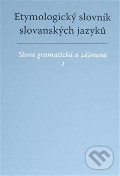 Etymologický slovník slovanských jazyků - František Kopečný, Šimon Ryšavý, 2013