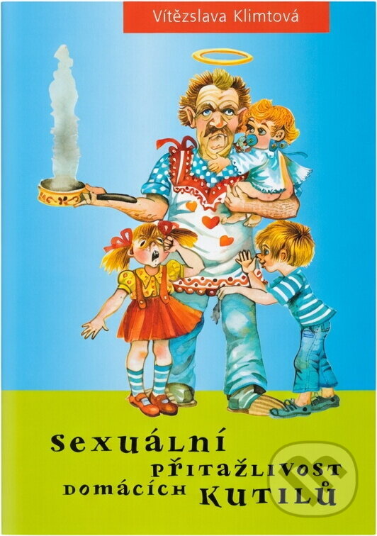 Kniha: Sexuální přitažlivost domácích kutilů (Vítězslava Klimtová). XYZ, 2004