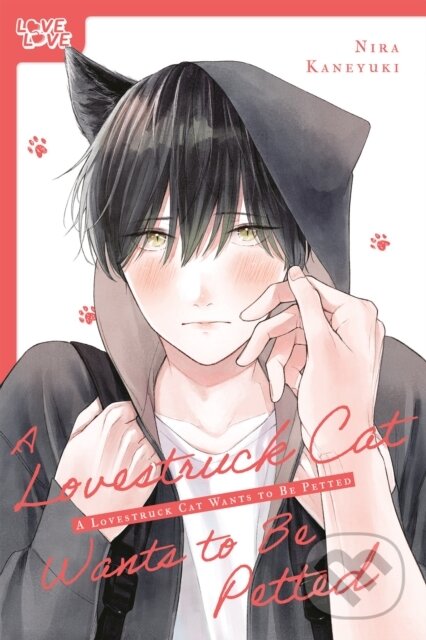 Levně A Lovestruck Cat Wants to Be Petted - Nira Kaneyuki - kniha z kategorie Komiksy