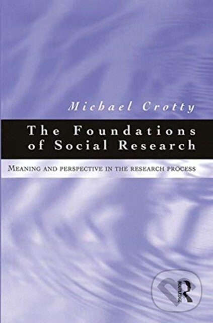 Levně Foundations of Social Research (Meaning and perspective in the research process) - kniha z kategorie Sociológia