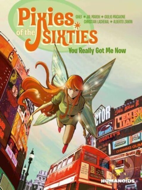 Levně Pixies of the Sixties: You Really Got Me Now - Gihef, Jul Maroh - kniha z kategorie Fantasy
