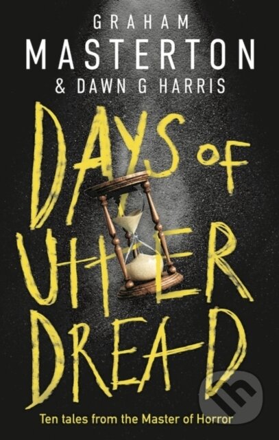 Levně Days of Utter Dread (The must-read short story collection from the master of horror) - kniha z kategorie Thrillery