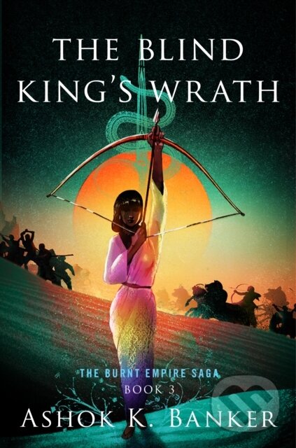 Levně The Blind King's Wrath - Ashok K. Banker