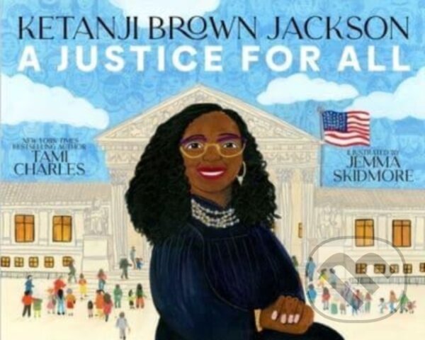Levně Ketanji Brown Jackson (A Justice for All) - Tami Charles - kniha z kategorie Naučné knihy