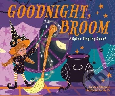 Levně Goodnight, Broom: A Spine-Tingling Spoof - Deb Adamson