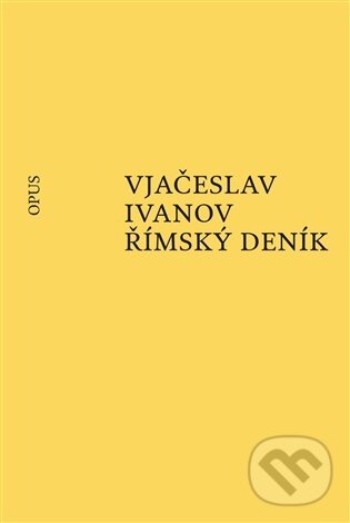 Levně Římský deník - Vjačeslav Ivanov - kniha z kategorie Poézia