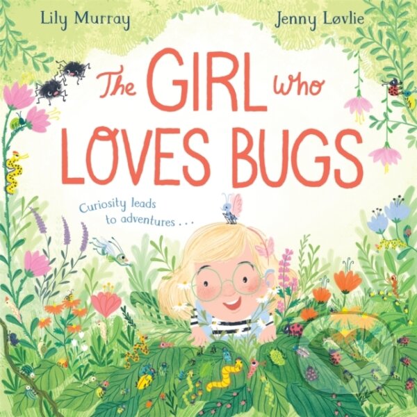 Levně The Girl Who LOVES Bugs - Lily Murray - kniha z kategorie Beletria