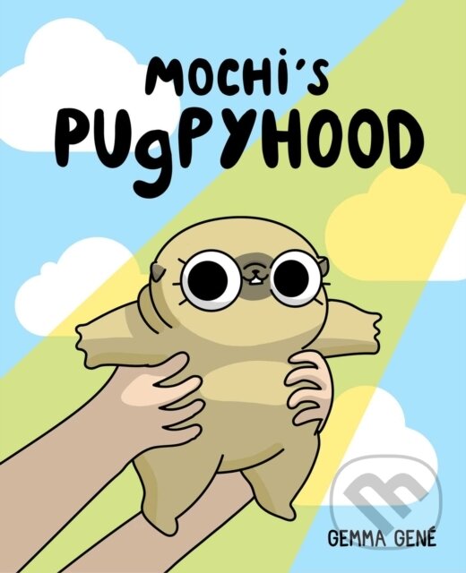 Levně Mochi's Pugpyhood - Gemma Gene - kniha z kategorie Komiksy