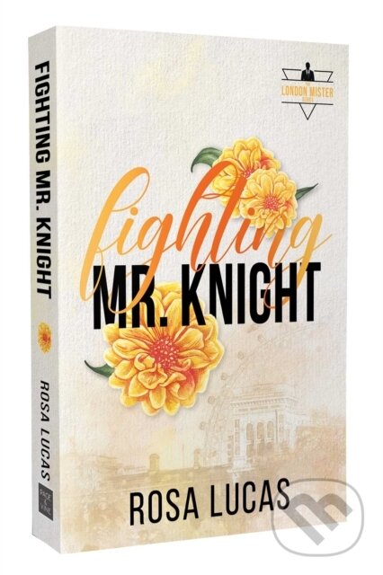 Kniha: Fighting Mr. Knight (Rosa Lucas). , 2025