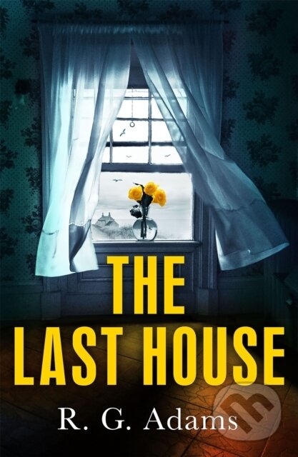 Levně The Last House (an intense psychological thriller of locked doors and family secrets) - kniha z kategorie Sociológia
