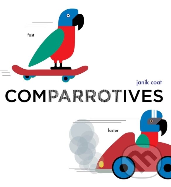 Levně Comparrotives (A Grammar Zoo Book) - Janik Coat - kniha z kategorie Beletria