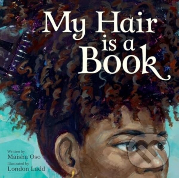 Levně My Hair Is a Book - Oso Maisha - kniha z kategorie Beletria