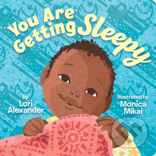 Levně You Are Getting Sleepy (BB) - Lori Alexadner - kniha z kategorie Pre deti a mládež