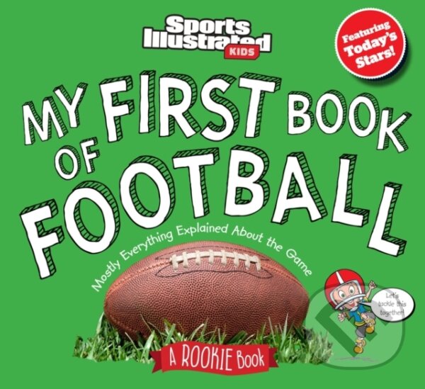 Levně My First Book of Football: A Rookie Book - Sports Illustrated K - kniha z kategorie Naučné knihy