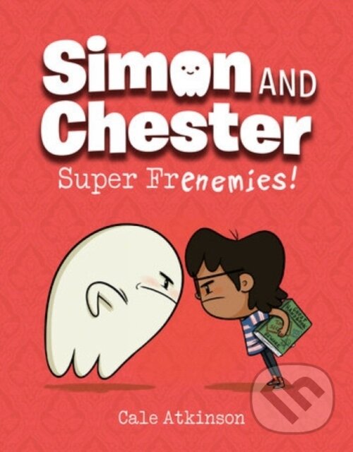 Levně Super Frenemies (Simon and Chester Book #5) - Cale Atkinson - kniha z kategorie Komiksy