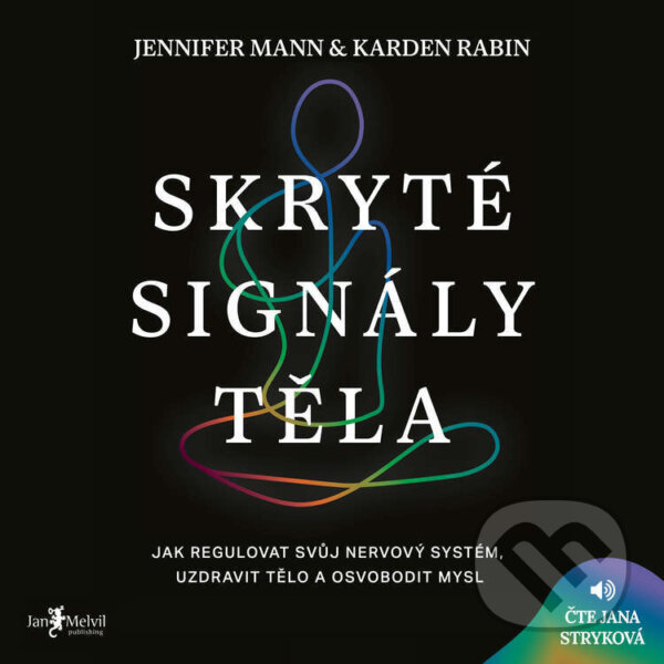 Audiokniha: Skryté signály těla (Karden Rabin a Jennifer Mann). Jan Melvil publishing, 2025