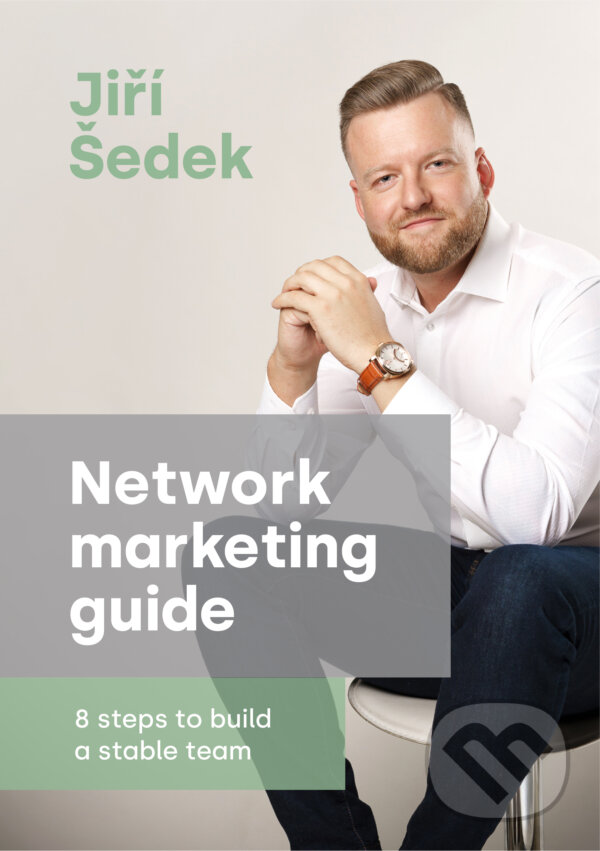 E-kniha: Network marketing guide - 8 steps to build a stable team (Jiří Šedek). Backstage Books, 2025