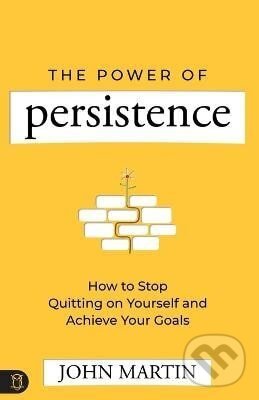 Levně Power of Persistence - John Martin