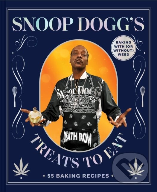 Levně Snoop Dogg’s Treats to Eat (55 Baking Recipes—Baking With (or Without) Weed) - kniha z kategorie Kuchárky