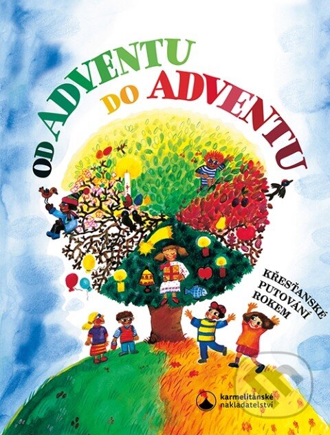 Levně Od adventu do adventu (Křesťanské putování rokem) - Martina Špinková, Jan Kotas - kniha z kategorie Pre deti a mládež